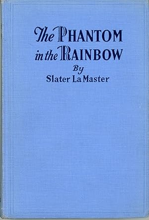 Image du vendeur pour THE PHANTOM IN THE RAINBOW mis en vente par Currey, L.W. Inc. ABAA/ILAB