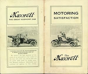 Seller image for MOTORING SATISFACTION. THE LAST ANALYSIS OF AUTOMOBILE VALUE WHAT MAXWELL OWNERS THINK OF MAXWELL CARS for sale by Currey, L.W. Inc. ABAA/ILAB
