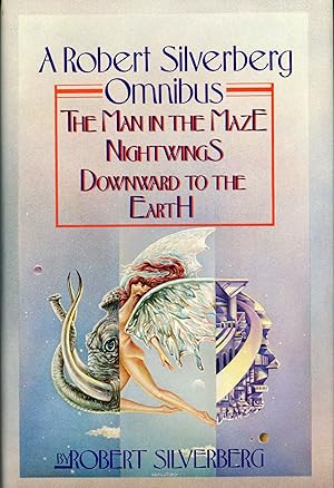 Seller image for A ROBERT SILVERBERG OMNIBUS; THE MAN IN THE MAZE, NIGHTWINGS, DOWNWARD TO THE EARTH for sale by Currey, L.W. Inc. ABAA/ILAB