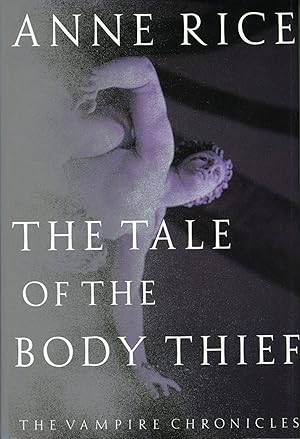 THE TALE OF THE BODY THIEF .