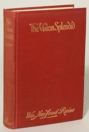 THE VISION SPLENDID: A STORY OF TO-DAY .