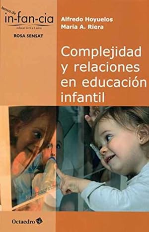 Imagen del vendedor de Complejidad y relaciones en educacin infantil a la venta por SOSTIENE PEREIRA