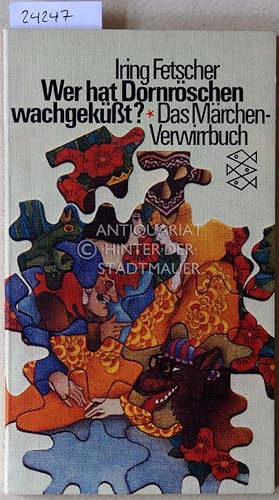 Seller image for Wer hat Dornrschen wachgeksst? Das Mrchen-Verwirrbuch. for sale by Antiquariat hinter der Stadtmauer