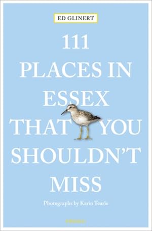 Immagine del venditore per 111 Places in Essex That You Shouldn't Miss venduto da GreatBookPrices