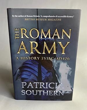 Imagen del vendedor de The Roman Army: A History 753BC-AD476 a la venta por Furrowed Brow Books, IOBA
