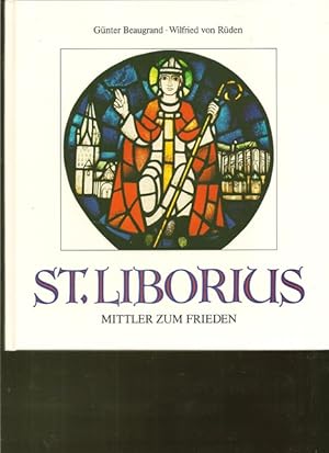 Seller image for St. Liborius. Mittler zum Frieden. for sale by Ant. Abrechnungs- und Forstservice ISHGW
