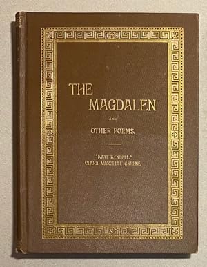 THE MAGDALEN: and Other Poems