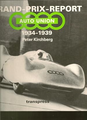 Grand-Prix-Report AUTO UNION 1934 bis 1939.