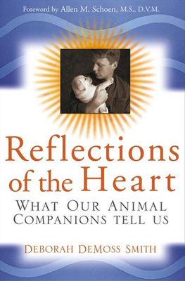 Seller image for Reflections of the Heart: What Our Animal Companions Tell Us (Paperback or Softback) for sale by BargainBookStores