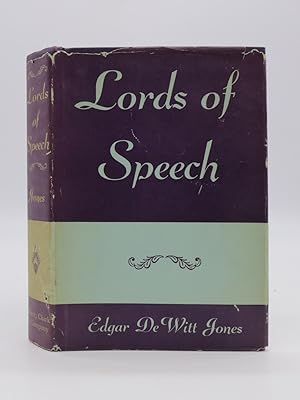 LORDS OF SPEECH; PORTRAITS OF FIFTEEN AMERICAN ORATORS