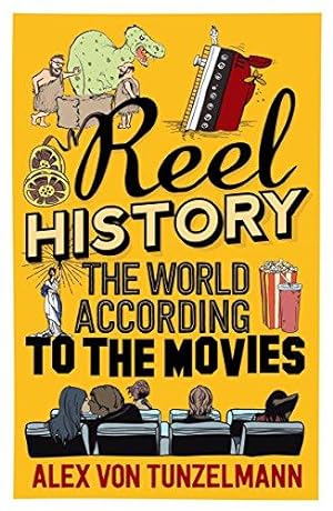 Seller image for Reel History: The World According to the Movies for sale by WeBuyBooks