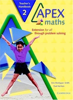 Immagine del venditore per Apex Maths 2 Teacher's Handbook: Extension for all through Problem Solving venduto da WeBuyBooks