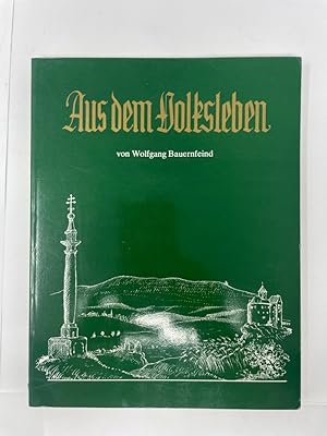 Bild des Verkufers fr Aus dem Volksleben Sitten, Sagen und Gebruche der Nordoberpfalz. Titelbild gezeichnet von Leo Steinhauser Neuhaus a.d. Waldnaab zum Verkauf von Antiquariat REDIVIVUS