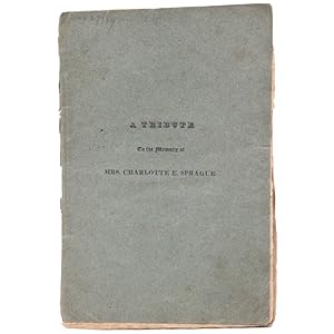 Imagen del vendedor de A Sermon delivered at West-Springfield July 1, 1821 the Sabbath after the Internment of Mrs. Charlotte E. Sprague by her bereaved husband a la venta por The Old Mill Bookshop