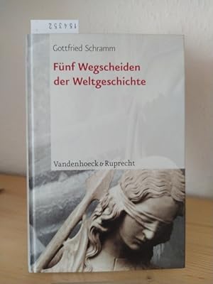 Bild des Verkufers fr Fnf Wegscheiden der Weltgeschichte. Ein Vergleich. [Von Gottfried Schramm]. zum Verkauf von Antiquariat Kretzer