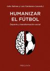 Imagen del vendedor de Humanizar El Futbol - Deporte Y Transformacion Social a la venta por AG Library