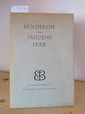 Imagen del vendedor de Friedensfeier. [Von Hlderlin]. Herausgegeben und erlutert von Friedrich Beissner. (= Bibliotheca Bodmeriana, 4). a la venta por Antiquariat Kretzer