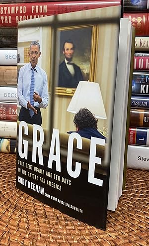 Grace: President Obama and Ten Days in the Battle for America (Signed First Printing)