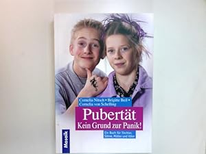 Seller image for Pubertt? Kein Grund zur Panik! : ein Buch fr Tchter, Shne, Mtter und Vter. for sale by Antiquariat Buchhandel Daniel Viertel