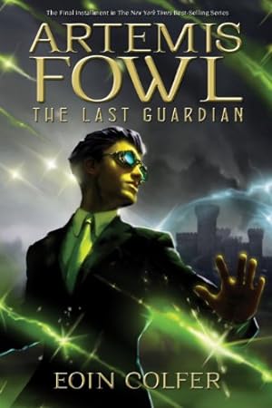 Seller image for Artemis Fowl The Last Guardian (Artemis Fowl, Book 8) (Artemis Fowl, 8) for sale by Reliant Bookstore