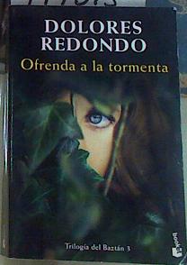 Seller image for Ofrenda a la tormenta for sale by Almacen de los Libros Olvidados