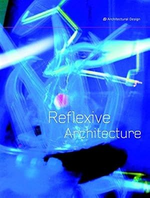 Bild des Verkufers fr Reflexive Architecture (Architectural Design) zum Verkauf von WeBuyBooks