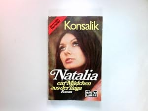 Seller image for Natalia, ein Mdchen aus der Taiga : Roman. Bastei Lbbe ; Nr. 11107 : Bestseller for sale by Antiquariat Buchhandel Daniel Viertel