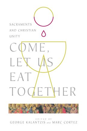 Immagine del venditore per Come, Let Us Eat Together: Sacraments and Christian Unity (Wheaton Theology Conference Series) venduto da ChristianBookbag / Beans Books, Inc.
