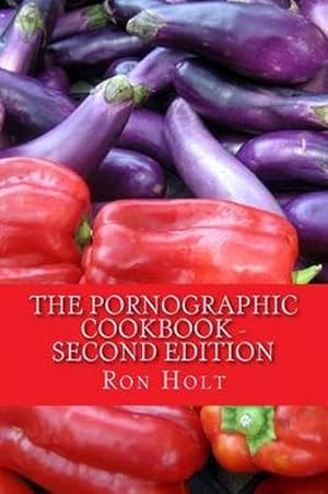 Seller image for The Pornographic Cookbook - Second edition (Paperback) for sale by Grand Eagle Retail