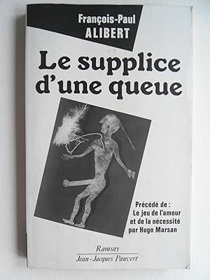 Image du vendeur pour Le supplice d'une queue. Prcd de Le jeu de l'amour et de la ncessit. mis en vente par Philippe Moraux