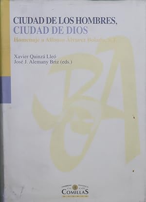 Imagen del vendedor de Ciudad de los hombres, ciudad de Dios homenaje a Alfonso lvarez Bolado, S.J. a la venta por Librera Alonso Quijano