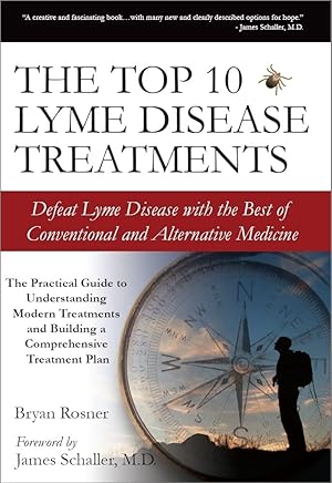 Immagine del venditore per The Top 10 Lyme Disease Treatments: Defeat Lyme Disease with the Best of Conventional and Alternative Medicine venduto da Reliant Bookstore