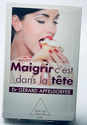 Seller image for Maigrir, c'est dans la tte for sale by Lioudalivre