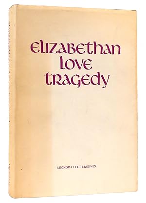 Seller image for ELIZABETHAN LOVE TRAGEDY, 1587-1625 for sale by Rare Book Cellar