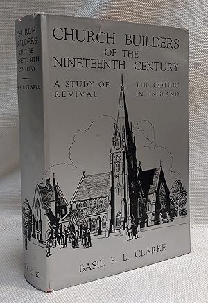 Seller image for Church Builders of the Nineteenth Century A Study of the Gothic Revival in England for sale by Book House in Dinkytown, IOBA