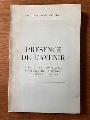 Imagen del vendedor de Prsence de l'avenir : Science et conscience, existence et esprance des temps nouveaux a la venta por Librairie des Possibles