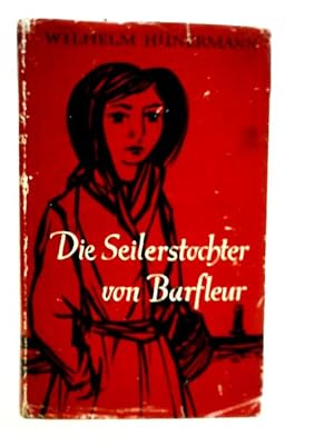 Imagen del vendedor de Die Seilerstochter Von Barfleur a la venta por World of Rare Books