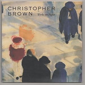 Seller image for Christopher Brown: Works on Paper for sale by Jeff Hirsch Books, ABAA