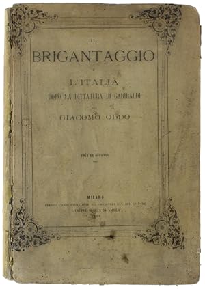 Seller image for IL BRIGANTAGGIO o L'ITALIA DOPO LA DITTATURA DI GARIBALDI - Volume secondo.: for sale by Bergoglio Libri d'Epoca