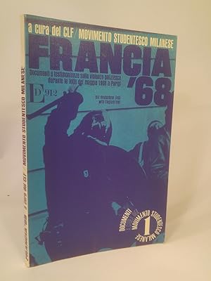 Image du vendeur pour FRANCIA '68 Documenti e testimonianze sulla violenza poliziesca durante le lotte del maggio 1968 a Parigi - A cura del CLF movimento Studentesco Milanese. mis en vente par ANTIQUARIAT Franke BRUDDENBOOKS