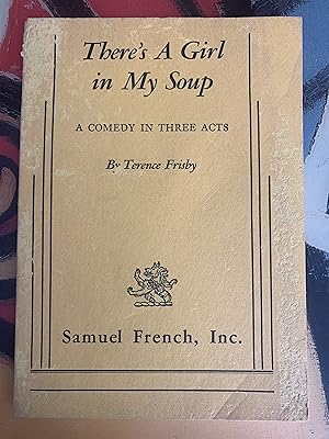Seller image for There's a Girl in My Soup , A Comedy in Three Acts. for sale by Ocean Tango Books