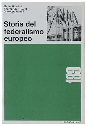 Image du vendeur pour STORIA DEL FEDERALISMO EUROPEO.: mis en vente par Bergoglio Libri d'Epoca