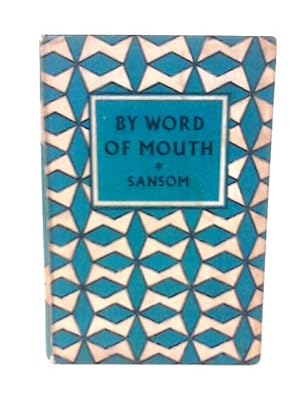 Imagen del vendedor de By Word of Mouth an Anthology of Prose for Reading Aloud a la venta por World of Rare Books