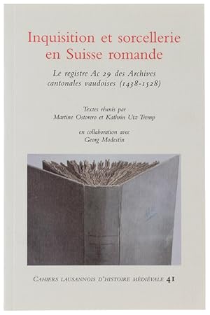 Imagen del vendedor de INQUISITION ET SORCELLERIE EN SUISSE ROMANDE. Le registre Ac 29 des Archives cantonales vaudoises (1438 - 1528): a la venta por Bergoglio Libri d'Epoca