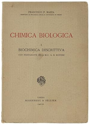 Immagine del venditore per CHIMICA BIOLOGICA I. Biochimica descrittiva.: venduto da Bergoglio Libri d'Epoca
