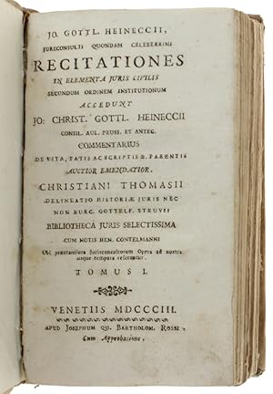 JO. GOTTL. HEINECCII. RECITATIONES IN ELEMENTA JURIS CIVILIS SECUNDUM ORDINEM INSTITUTIONUM - TOM...