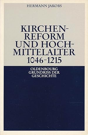 Bild des Verkufers fr Kirchenreform und Hochmittelalter 1046-1215. (Oldenbourg Grundriss der Geschichte, Band 7). zum Verkauf von Antiquariat Bernhardt