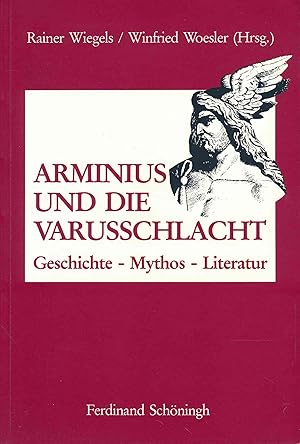 Image du vendeur pour Arminius und die Varusschlacht. Geschichte - Mythos - Literatur. mis en vente par Antiquariat Bernhardt