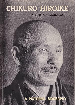 Image du vendeur pour Chikuro Hiroike. Father of Moralogy. mis en vente par Asia Bookroom ANZAAB/ILAB