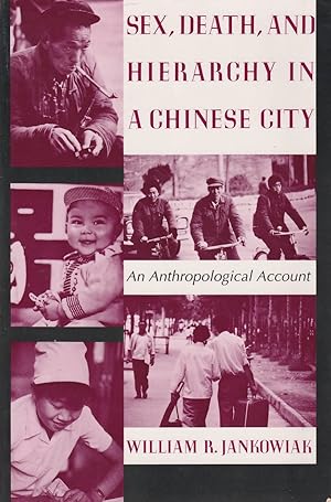 Image du vendeur pour Sex, Death and Hierarchy in a Chinese City. An Anthropoligical Account. mis en vente par Asia Bookroom ANZAAB/ILAB